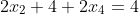 2x_2+4+2x_4=4