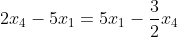 2x_4-5x_1=5x_1-\frac{3}{2}x_4