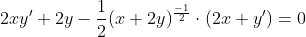 2xy'+2y-\frac{1}{2}(x+2y)^{\frac{-1}{2}}\cdot(2x+y')=0