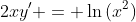 2xy' = \ln{(x^2)}
