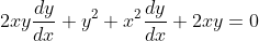 2xy\frac{dy}{dx}+y^{2}+x^{2}\frac{dy}{dx}+2xy=0