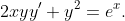 2xyy'+y^{2}=e^{x}.