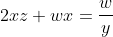 2xz+wx=\frac{w}{y}