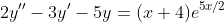2y''-3y'-5y=(x+4)e^{5x/2}