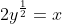 2y^{\frac{1}{2}}=x
