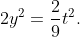 2y^{2}=\frac{2}{9}t^{2}.