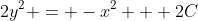 2y^2 = -x^2 + 2C