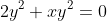 2y^2+xy^2=0