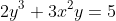 2y^3+3x^2y=5