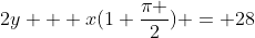 2y + x(1+\frac{\pi }{2}) = 28