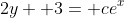 2y+ 3= ce^{x}