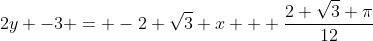2y -3 = -2 \sqrt3 x + \frac{2 \sqrt3 \pi}{12}