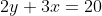 2y+3x=20