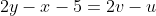2y-x-5=2v-u