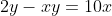 2y-xy=10x