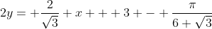 2y= \frac{2}{\sqrt3} x + 3 - \frac{\pi}{6 \sqrt3}
