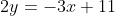 2y=-3x+11