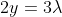 2y=3\lambda