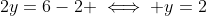 2y=6-2 \iff y=2