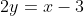 2y=x-3
