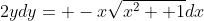 2ydy= -x\sqrt{x^2+ 1}dx