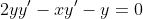 2yy'-xy'-y=0