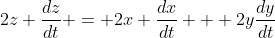 2z \frac{dz}{dt} = 2x \frac{dx}{dt} + 2y\frac{dy}{dt}