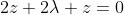 2z+2\lambda z=0
