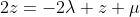 2z=-2\lambda z+\mu