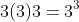 3(3)3=3^3