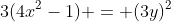 3(4x^2-1) = (3y)^2