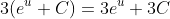 3(e^u+C)=3e^u+3C