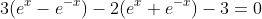 3(e^x-e^{-x})-2(e^x+e^{-x})-3=0