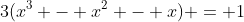 3(x^3 - x^2 - x) = 1