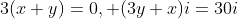 3(x+y)=0, (3y+x)i=30i