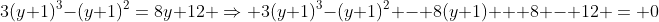 3(y+1)^3-(y+1)^2=8y+12 \Rightarrow 3(y+1)^3-(y+1)^2 - 8(y+1) + 8 - 12 = 0