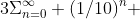 3\Sigma_{n=0}^{\infty} (1/10)^n 