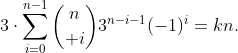 3\cdot\sum\limits_{i=0}^{n-1}{n\choose i}3^{n-i-1}(-1)^i=kn.