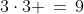 3\cdot3 \,=\,9