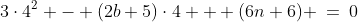3\cdot4^2 - (2b+5)\cdot4 + (6n+6) \:=\:0