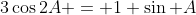3\cos2A = 1+\sin A