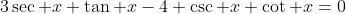 3\sec x \tan x-4 \csc x \cot x=0