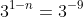 3^{1-n}=3^{-9}