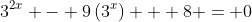 3^{2x} - 9\left(3^x\right) + 8 = 0