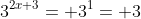 3^{2x+3}= 3^1= 3