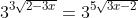 3^{3\sqrt{2-3x}}=3^{5\sqrt{3x-2}}