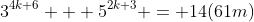 3^{4k+6} + 5^{2k+3} = 14(61m)