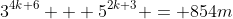 3^{4k+6} + 5^{2k+3} = 854m