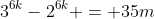 3^{6k}-2^{6k} = 35m