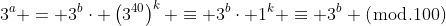 3^{a} = 3^b\cdot \left(3^{40}\right)^k \equiv 3^b\cdot 1^k \equiv 3^b (\bmod.100)